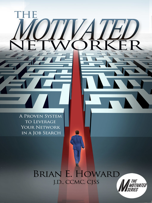 Title details for The Motivated Networker by Brian E. Howard - Available